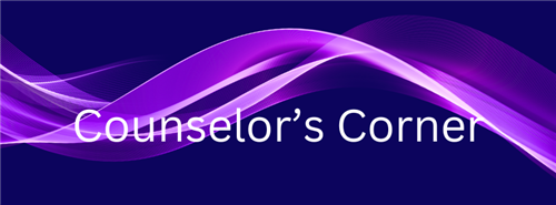 COUNSELOR CORNER
